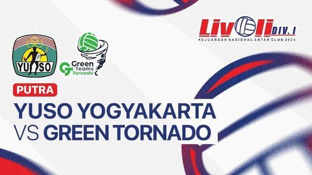 Putra: Yuso Yogyakarta vs Green Team Tornado - Full Match | Livoli Divisi 1 2025