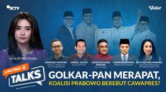 Golkar PAN Merapat, Koalisi Prabowo Berebut Kursi Cawapres? | Liputan 6 Talks