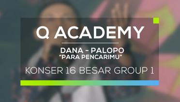 Dana, Palopo - Para Pencarimu (Q Academy - Konser 16 Besar Group 1)
