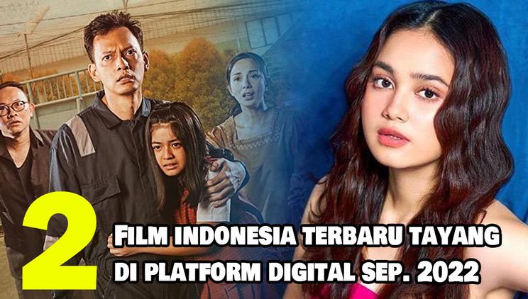 Nonton Video 2 Rekomendasi Film Indonesia Terbaru Yang Tayang Di Platform Digital Pada September 