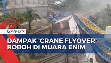 Crane Flyover di Muara Enim Roboh Timpa Kereta, 1.400 Penumpang KA Gagal Berangkat