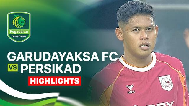 Garudayaksa FC vs Persikad - Highlight | Pegadaian Championship 2025/26