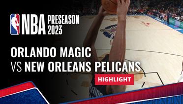 Orlando Magic vs New Orleans Pelicans - Highlights | NBA Preseason 2023/24