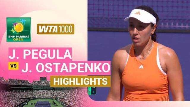 Jessica Pegula vs Jelena Ostapenko - Highlight | WTA 1000: BNP Paribas Open 2026