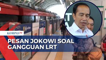 Buntut Gangguan LRT, Jokowi Pesankan untuk Tak 'Bully' Produk Lokal