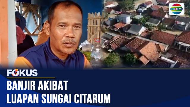 Banjir Luapan Sungai Citarum Rendam Ratusan Rumah di Karawang, Evakuasi Terus Dilakukan | Fokus