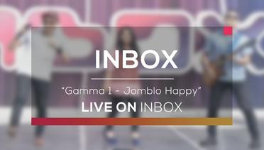 Gamma 1 - Jomblo Happy (Live on Inbox)