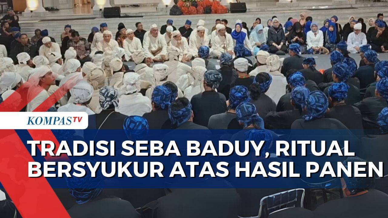 Tradisi Seba oleh Suku Baduy, Ritual Bersyukur atas Hasil Panen - Kompas TV