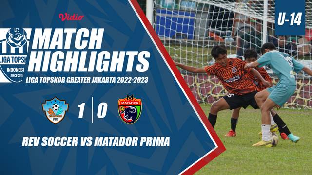 HIGHLIGHTS 32 BESAR U-14 : REVOLUTION SOCCER VS MATADOR PRIMA