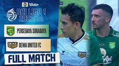 Persebaya Surabaya Vs Dewa United FC - Full Match | BRI Liga 1 2023/24