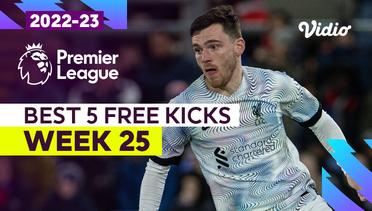 5 Tendangan Bebas Pekan Ini | Matchweek 25 | Premier League 2022/23