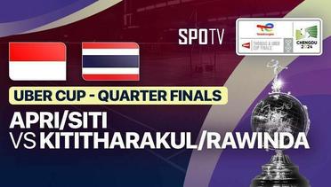 Women's Doubles: Apriyani Rahayu/Siti Fadila Silva Ramadhanti (INA) vs Jongkolphan Kititharakul/Rawinda Prajongjai (THA)| Uber Cup Quarter Finals - TotalEnergies BWF Thomas & Uber Cup - 03 Mei 2024