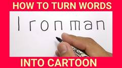 WOW, menggambar IRONMAN dengan kata ironman / how to turn words IRONMAN into CARTOON