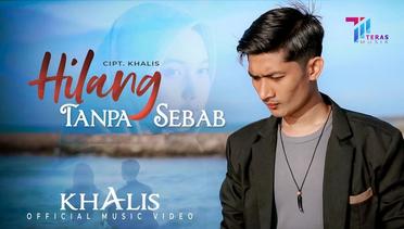 Khalis - Hilang Tanpa Sebab (Official Music Video)
