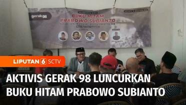 Aktivis 98 Soroti Prabowo dalam Dugaan Pelanggaran HAM, TKN Indonesia Maju Bantah | Liputan 6