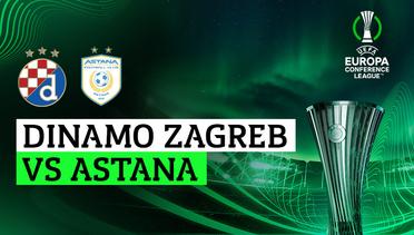 Dinamo Zagreb vs Astana - Full Match | UEFA Europa Conference League 2023/24