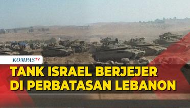 Penampakan Tank Israel Berjejer di Perbatasan Lebanon