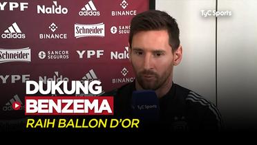 Lionel Messi Dukung Penuh Karim Benzema Raih Ballon d'Or Musim Ini