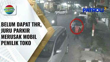 Kesal Belum Dapat THR, Juru Parkir Merusak Mobil Pemilik Toko di Padang | Patroli