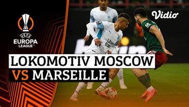Mini Match - Lokomotiv Moscow vs Marseille | UEFA Europa League 2021/2022