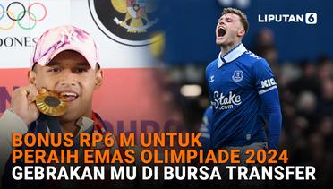 Bonus Rp 6 M untuk Peraih Emas Olimpiade 2024, Gebrakan Manchester United di Bursa Transfer