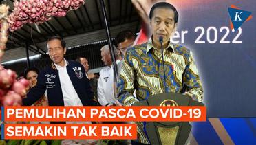 Jokowi: Pemulihan Ekonomi Pasca-pandemi Covid-19 Justru Semakin Tak Baik