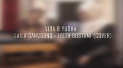 Vira Choliq & Yudha Yogyakarta Laila Canggung  #bintangpanggungasik2017