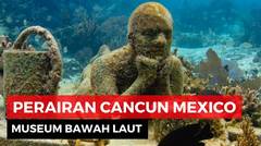 Museum di Mexico ini terdapat di Bawah Laut!