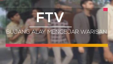 FTV SCTV - Bujang Alay Mengejar Warisan