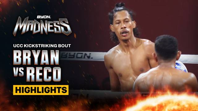 Muhamat Bryan vs Claudions Reco - UCC Kickstriking Bout - Highlight | BYON Madness Vol.4 2026