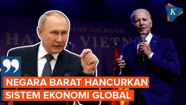 Putin Tuding Negara Barat Hancurkan Sistem Ekonomi Global