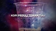BERANI BERUBAH: Kopi Peduli Teman Tuli