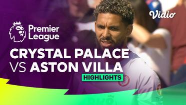 Crystal Palace vs Aston Villa - Highlights | Premier League 23/24