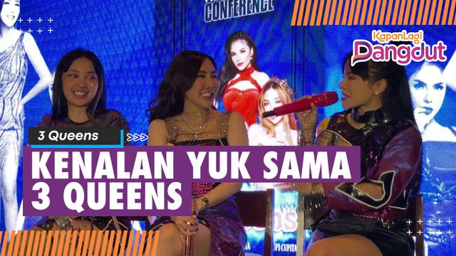 Cupi Cupita, Dinar Candy & Ucie Sucita Tergabung Dalam 3 Queens: Ingin Jadi Ratu Di Hatimu