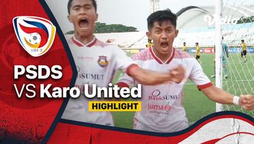 Highlight - Semifinal Liga 3 :  PSDS Deli Serdang vs Karo United | Liga 3 Nasional 2021/22