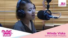 Winda Viska on Music Box - Sempurnalah Hidupku