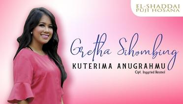 Gretha Sihombing - Kuterima AnugrahMu (Official Music Video)