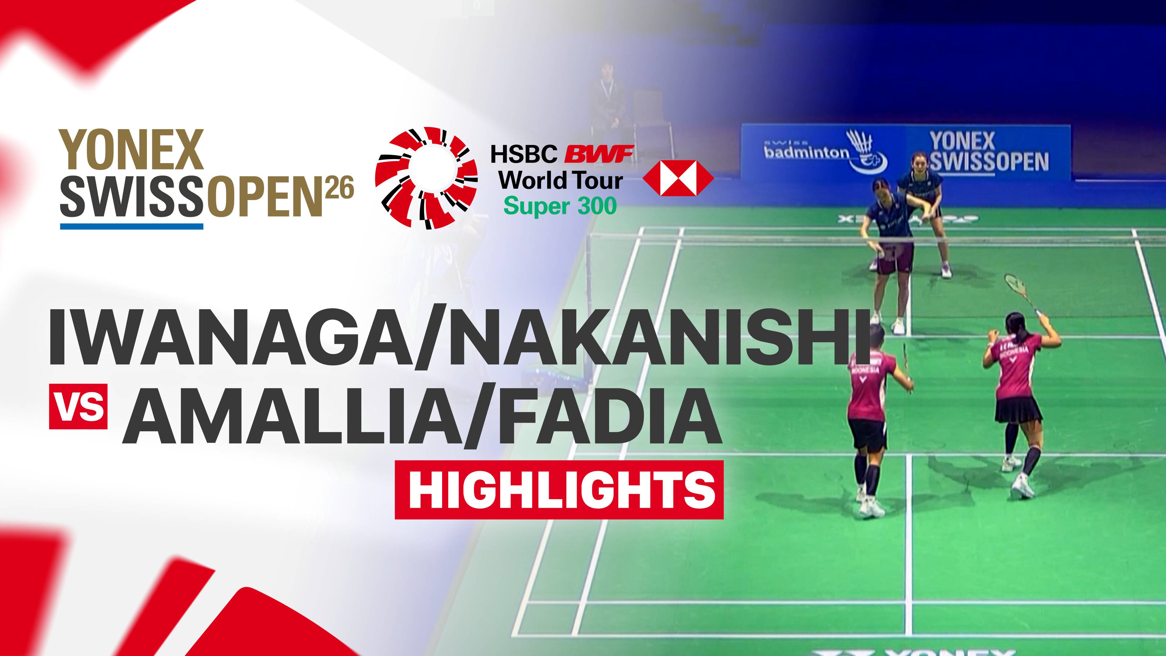 Rin Iwanaga/Kie Nakanishi (JPN) vs Amallia Cahaya Pratiwi/Siti Fadia Silva Ramadhanti (INA) - Women's Doubles Round of 16 | YONEX Swiss Open 2026