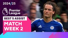 5 Assist Terbaik | Matchweek 2 | Premier League 2024/25