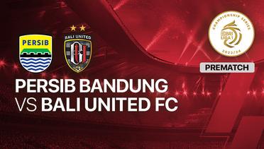 Jelang Kick Off Pertandingan - PERSIB Bandung vs Bali United FC