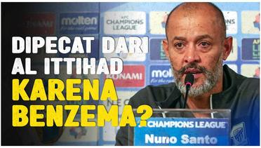 Berselisih dengan Karim Benzema, Nuno Espirito Santo Dipecat Al Ittihad