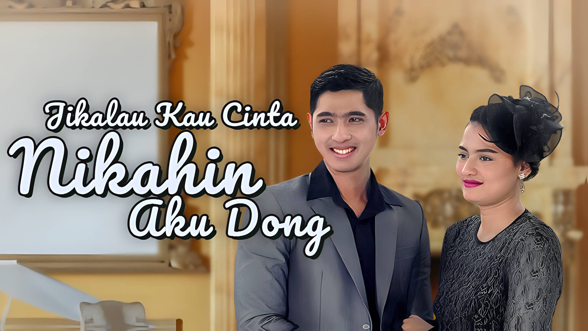 Jikalau Kau Cinta Nikahin Aku Dong