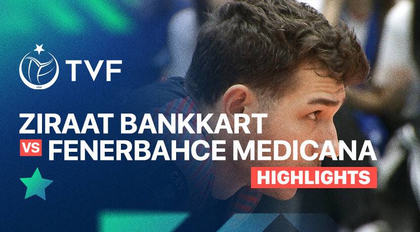 Ziraat Bankkart vs Fenerbahce Medicana