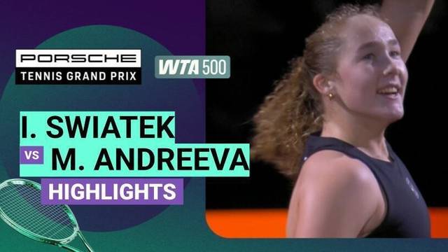Iga Swiatek vs Mirra Andreeva - Highlight | WTA 500: Porsche Tennis Grand Prix 2026