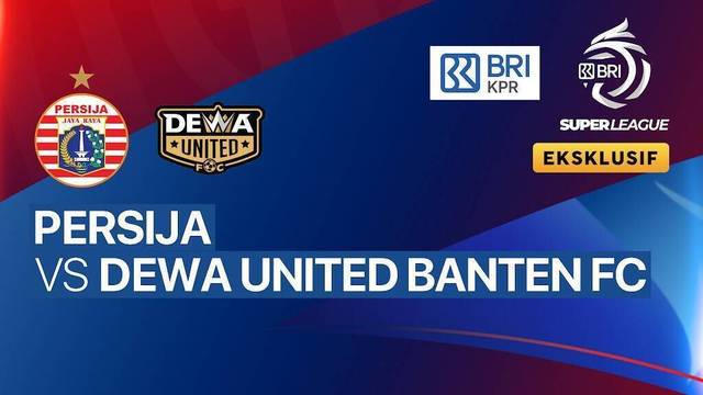PERSIJA vs Dewa United Banten FC - BRI Super League