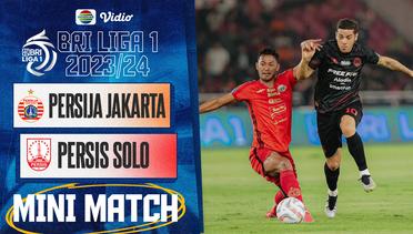 Persija Jakarta VS Persis Solo - Mini Match | BRI Liga 1 2023/24