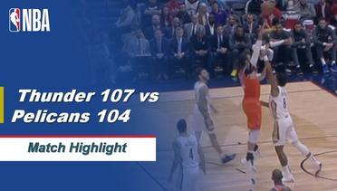 NBA I Match Highlight : Oklahoma City Thunder 107 vs New Orleans Pelicans 104