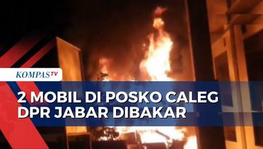 Posko Caleg DPR Jabar III Diserang Orang Tak Dikenal, 2 Mobil Terbakar