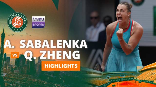 Aryna Sabalenka vs Qinwen Zheng - Highlights | Roland Garros 2025