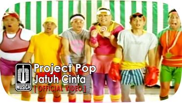 Project Pop - Jatuh Cinta (Official Video)